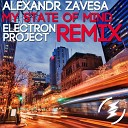 Alexandr Zavesa - My State Of Mind Electron Project Remix