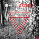 Re Luc - Last Of Us Original Mix