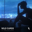 Wild Cards Veronica Bravo - There For You Original Mix by DragoN Sky