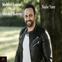Mehmet Solmaz feat Mehmet Bak ray - Nabe Yare