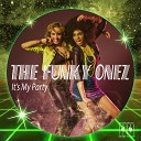 The Funky Onez - It s My Party Dio Extended Mix