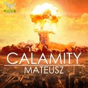 Mateusz - Calamity Original Mix