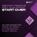 Distant People feat Julie Iwheta - Start Over Original Mix