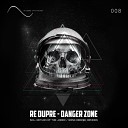 Re Dupre - Danger Zone Going Deeper Remix