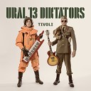 Ural 13 Diktators - Tivoli Video Edit