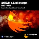 Ari Kyle Audioscape - Live Young Original Mix