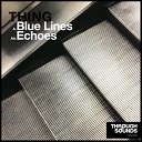 Thing - Echoes Original Mix