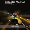 Eclectic Method - Fight Dub Original Mix
