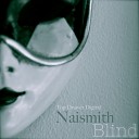 Naismith - Blind Original Mix