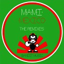M a m i - Mexico Rushet Remix