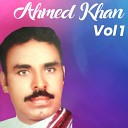 Ahmed Khan Malangi - Nit Monjh Teri Dildar Rowaya