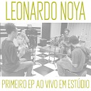 Leonardo Noya - Procuro Sentir Ao Vivo em Est dio