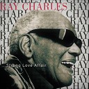 RAY CHARLES - STRONG LOVE AFFAIR