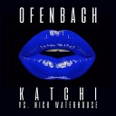Ofenbach, Nick Waterhouse - Katchi (Ofenbach vs. Nick Waterhouse; Clément Leroux Remix)