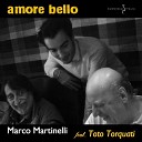Marco Martinelli feat Toto Torquati - Amore bello