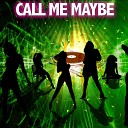 Dance Fever - Call Me Maybe