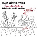 Klaus W sthoff Trio - K ss mich bitte bitte k ss mich