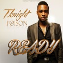 T Knight feat Poison Mobutu - Ready