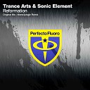 Sonic Element Trance Arts - Reformation Original Mix