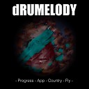 dRUMELODY - Progress