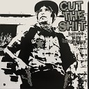 Cut The Shit - Your Night to an End