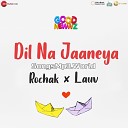Rochak Kohli Lauv Akasa - Dil Na Jaaneya SongsMp3 World