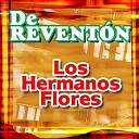 Los Hermanos Flores - No Me Toques