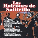 Los Halcones de Salitrillo - El Corrido De Los Mojados