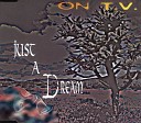 On T V - Just A Dream Extended Mix