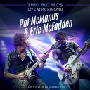 Eric McFadden Pat McManus - Live with Me