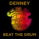 Denney - Beat The Drum Original Mix