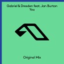 Gabriel Dresden feat Jan Burton - You Extended Mix