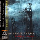 Arch Enemy - Yesterday Is Dead And Gone