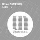 Brian Cameron - Fatality Original Mix