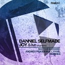 Danniel Selfmade - Joy Life Andres Pesqueira Yamil Remix