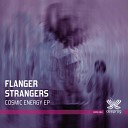 Flanger Strangers - Lost Theory Original Mix