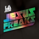 LA Jesus - Jesus Freaks Original Mix