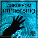 Agroprom - Immersing Original Mix