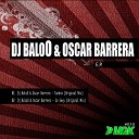 Dj BaloO Oscar Barrera - So Sexy Original Mix