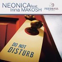 Neonica feat Irina Makosh - Don t Disturb Johan K Remix