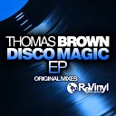 Thomas Brown - Disco Magic Original Mix