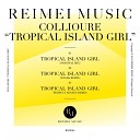 Collioure - Tropical Island Girl Nosak Remix