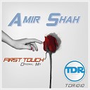 Amir Shah - First Touch Original Mix
