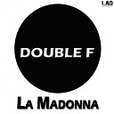 Double F - I ve Got Your Love Original Mix