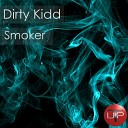 Dirty Kidd - Smoker Original Mix