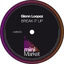 Glenn Loopez - Break It Up Jozik Remix