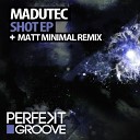 Madutec - Shot Original Mix