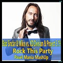 Bob Sinclar Mikis vs KD Division Project 5 19 - Rock This Party Pavel Mania MashUp
