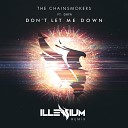 The Chainsmokers - Don 039 t Let Me Down Illenium Remix