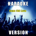 Fantasy Karaoke Quartet - Same Old Love Karaoke Version